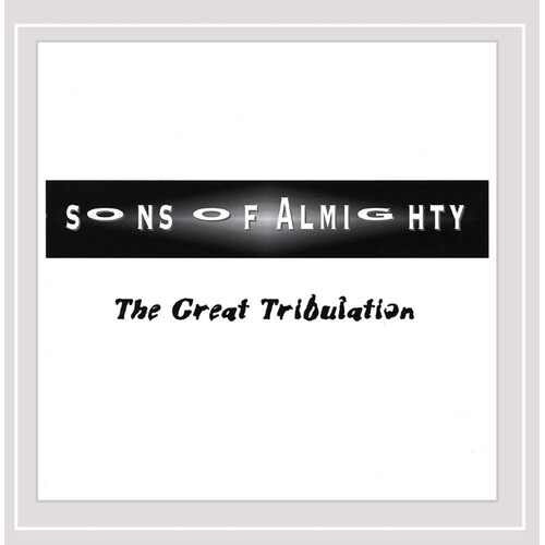 Sons of Almighty : Great Tribulation - Sons of Almighty CD