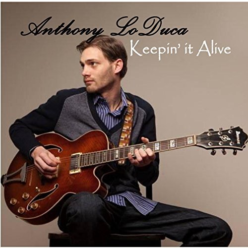 Keepin&#39; It Alive -Anthony Lo Duca CD