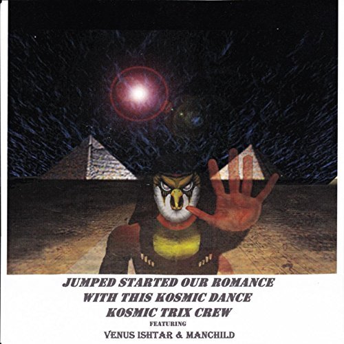 Jumped Started Our Romance With This Kosmic Dance -Kosmic Trix Crew CD