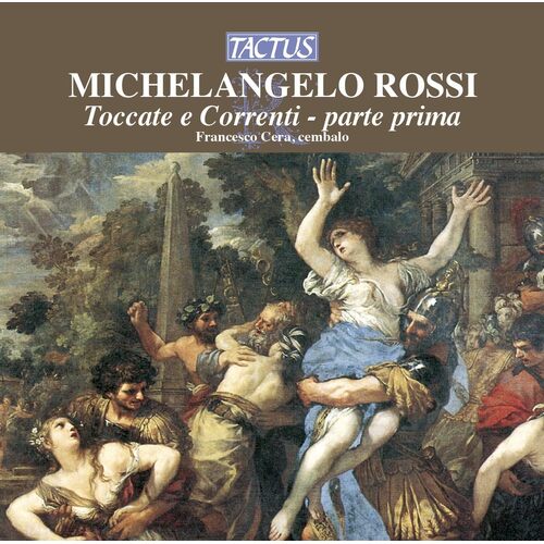 Michelangelo Rossi: Toccate ­E Correnti - Parte Prima - Michelangelo Rossi CD