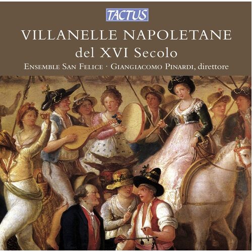 Villanelle Napoletane Del Xvi - ANONYMOUS AZZAIOLO FILIPPO CD