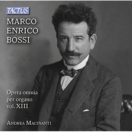 Bossi Complete Organ Works, Vol. 13 -Marco Enrico Bossi CD