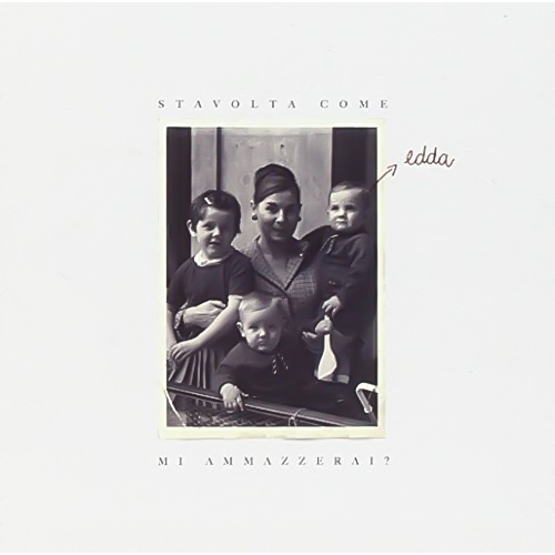 Stavolta Come Mi Ammazzerai -Edda CD