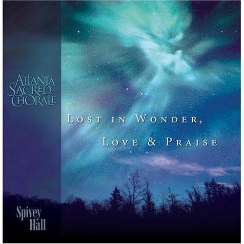 Lost In Wonderlove &amp; Praise -Atlanta Sacred Chorale, Kathleen Quinlen CD