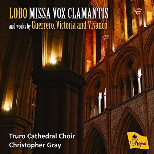 Lobo: Missa Vox Clamantis -Lobo / Gray, Christopher / Truro Cathedral Choir CD