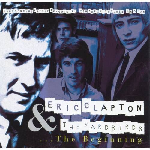 Eric Clapton &amp; The Yardbirds - ...The Beginning CD
