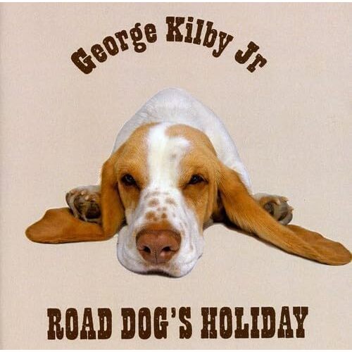 Road Dogs Holiday - George Jr. George Kilby CD