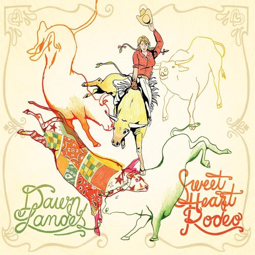 Sweetheart Rodeo - Dawn Landes CD