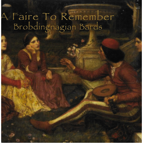 A Faire to Remember - The Brobdingnagian Bards CD
