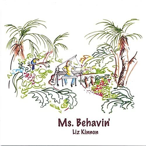 Ms. Behavin&#39; -Liz Kinnon CD