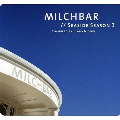 Milchbar Seaside Season Vol.3 - BLANK JONES CD