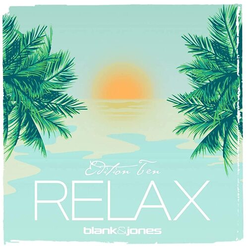Relax Edition 10 (Ten) BLANK &amp; JONES CD
