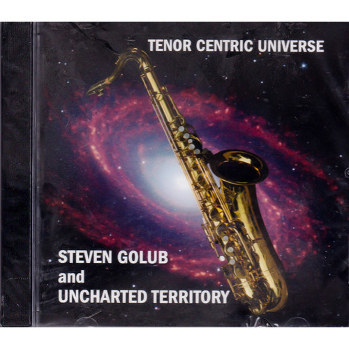 Tenor Centric Universe -Steven Golub CD