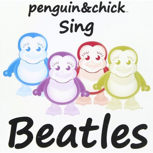 Penguin &amp; Chick Sing Beatles 1 - Penguin &amp; Chick CD