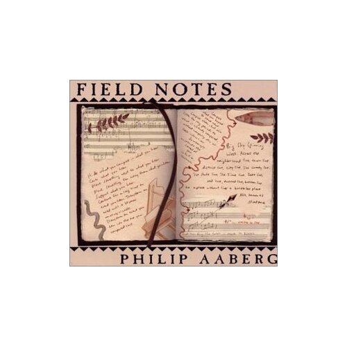 Field Notes -Philip Aaberg CD