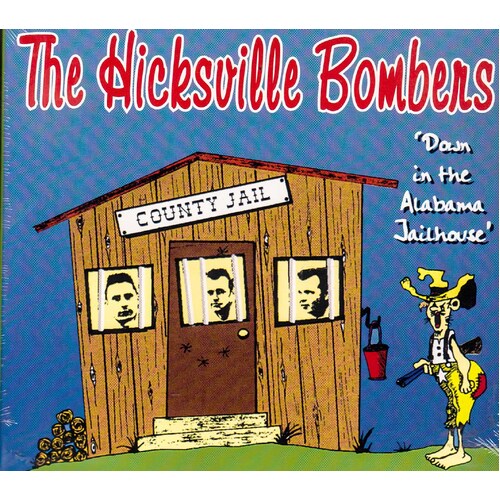 Down In The Alabama Jailhouse -Hicksville Bombers CD