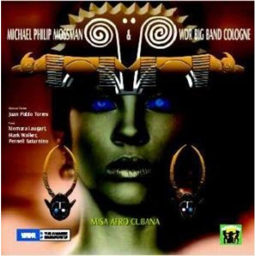 Misa Afro Cubana -Mossman Michael Philip &amp; Wdr B CD