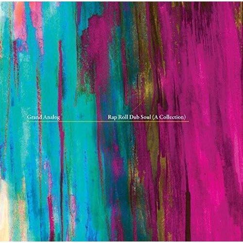 Rap Roll Dub Soul (A Collection) - Grand Analog CD