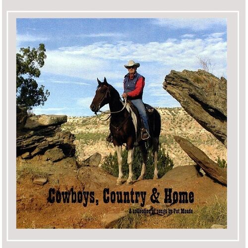 Cowboys Country &amp; Home - Pat Meade CD
