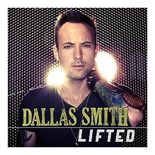 Lifted - Dallas Smith CD