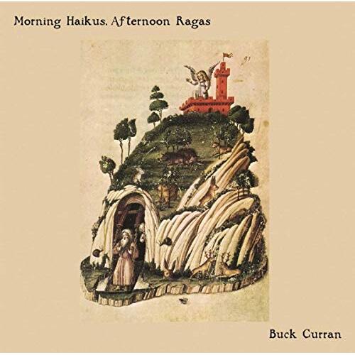 Morning Haikus Afternoon Ragas -Curran, Buck CD