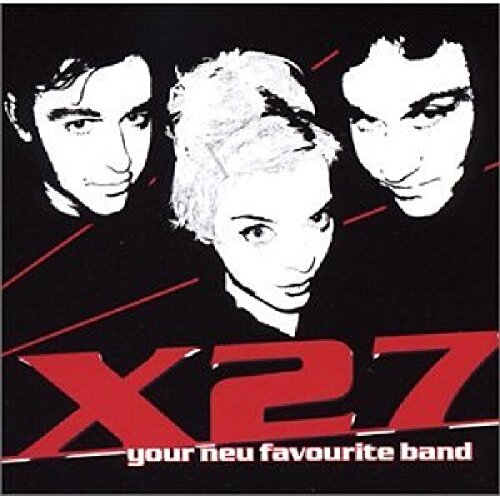 Your Neu Favourite Band -X27 CD