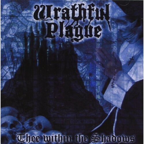 Thee Within The Shadows -Wrathful Plague CD