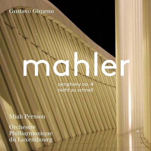 Mahler Symphony No. 4 In G Major Piano Quartet In A Minor - Gustavoorchestre Gimeno, Du, Philharmonique, Luxembourgpersson, Miah CD