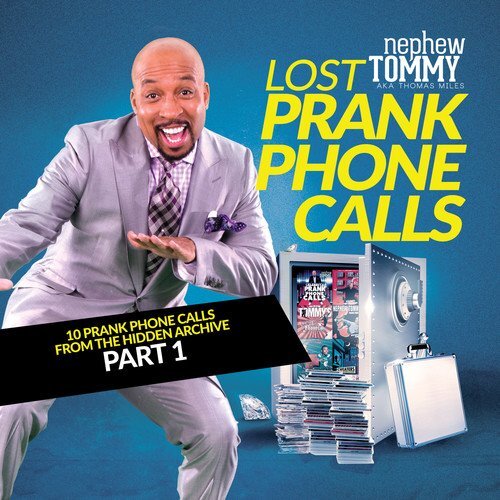 Lost Prank Phone Calls Part 1 -Nephew Tommy CD