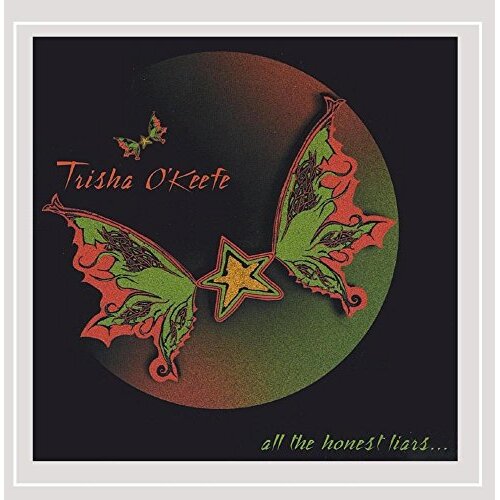 All The Honest Liars -Trisha O&#39;Keefe CD