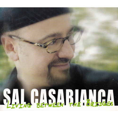 Living Between The Bridges -Sal Casabianca CD