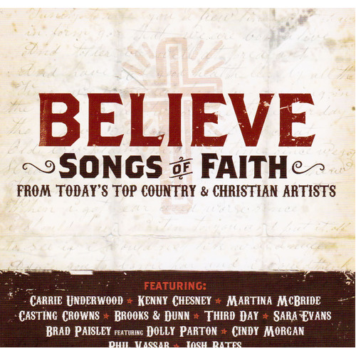 Believe Songs Of Faith From Today&#39;S Top Country &amp; Christian Artists -Various CD