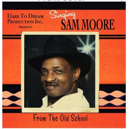 From The Old School -Singing Sam Moore, Sam Moore CD