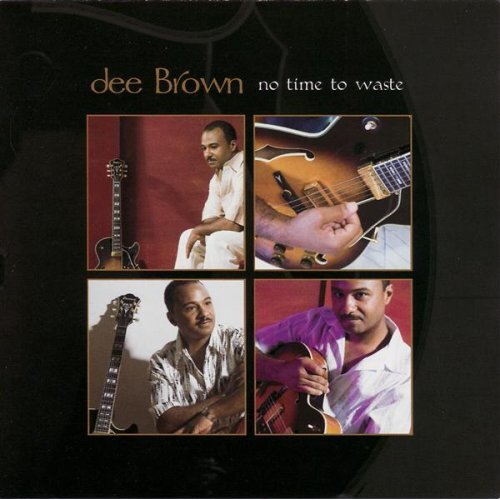 No Time To Waste -Dee Brown CD