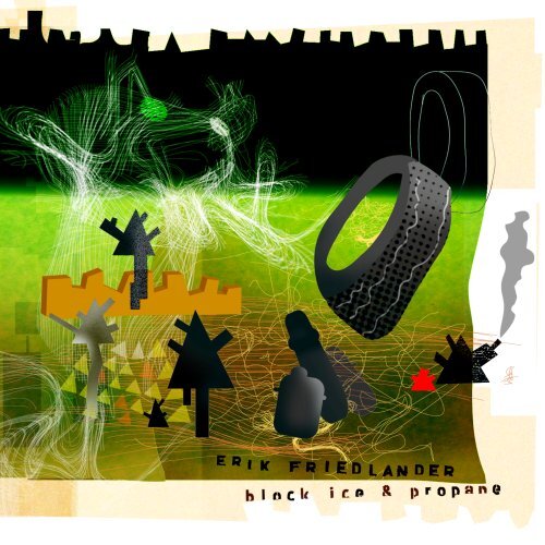 Block Ice &amp; Propane -Erik Friedlander CD