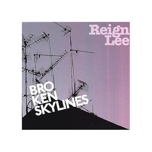 Broken Skylines - Reign Lee CD