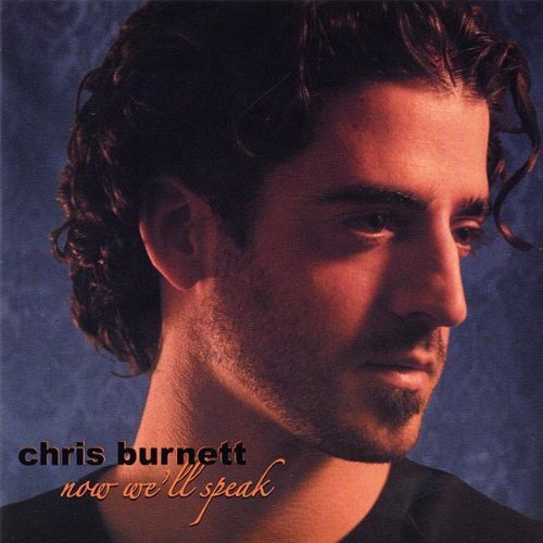 Now We&#39;Ll Speak -Chris Burnett CD
