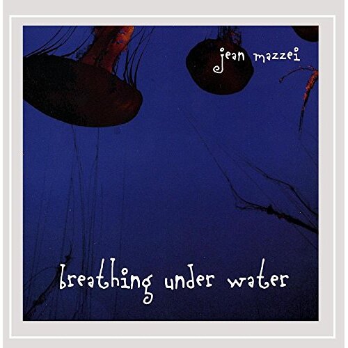 Breathing Under Water -Jean Mazzei CD