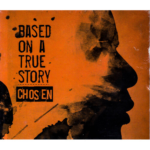 Based On A True Story -Chosen, The Chosen CD