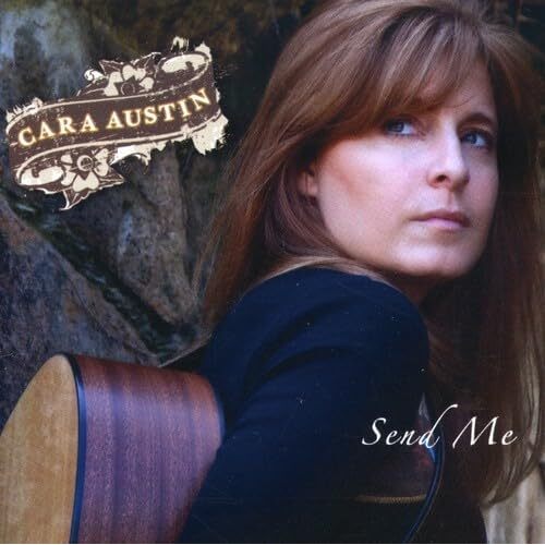 Send Me - Cara Austin CD