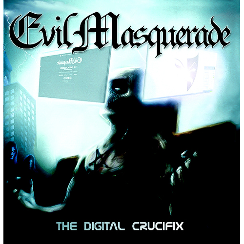 The Digital Crucifx -Evil Masquerade CD