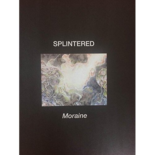 Moraine - SPLINTERED CD