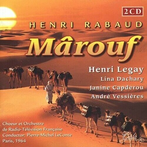 Henri Rabaud / Henri Legay, Lina Dachary, Janine Capderou, André Vessières - Marouf CD