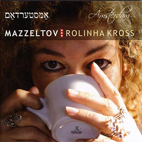 Amsterdam -Mazzeltov , Harold Berghuis (Performer), Rolinha Kross (Performer) &amp; CD