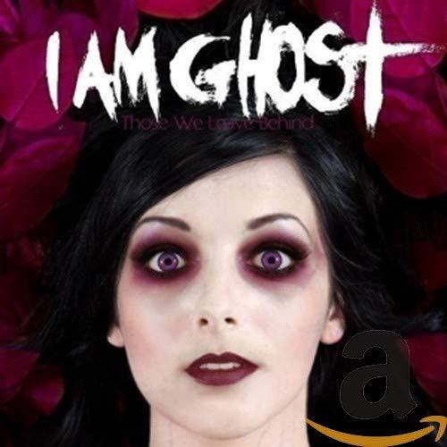 Those We Leave Behind -I Am Ghost CD