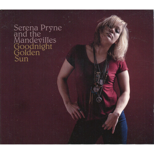 Goodnight Golden Sun -Serena Pryne &amp; The Mandevilles CD