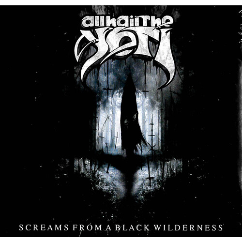 All Hail The Yeti - Screams From A Black Wilderness CD