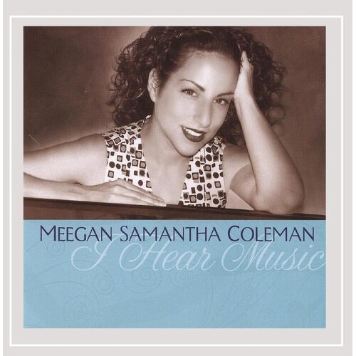 I Hear Music - Meegan Samantha Coleman CD