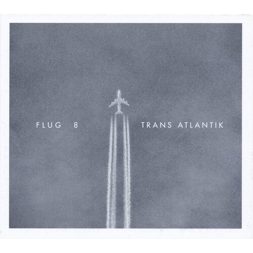 Trans Atlantik - FLUG 8 CD