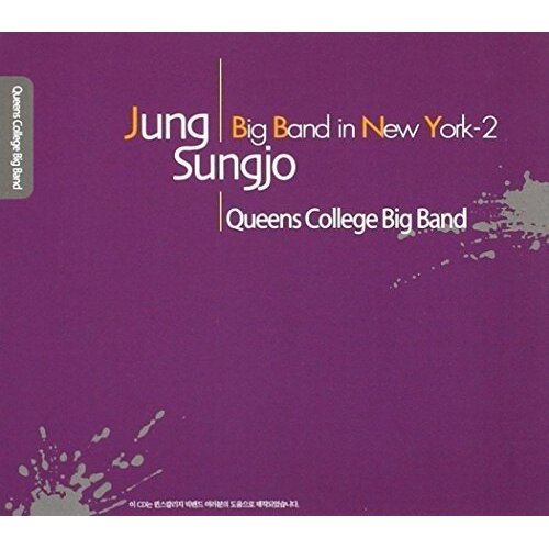 Jung Sungjo Bigband In New York 2 -Queens College Big Band CD
